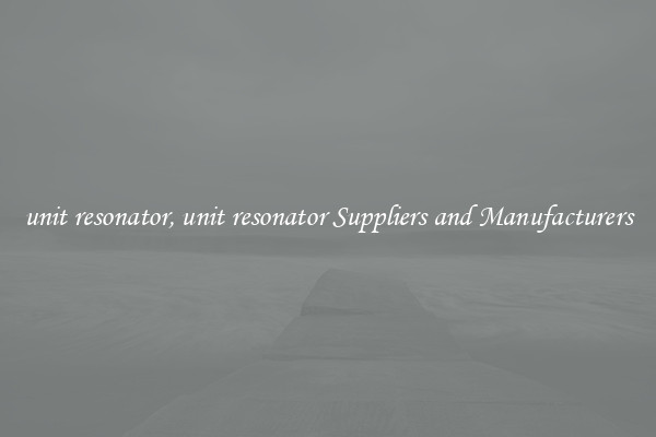 unit resonator, unit resonator Suppliers and Manufacturers