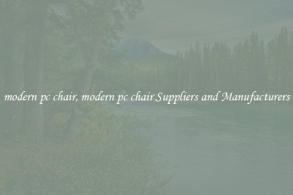 modern pc chair, modern pc chair Suppliers and Manufacturers