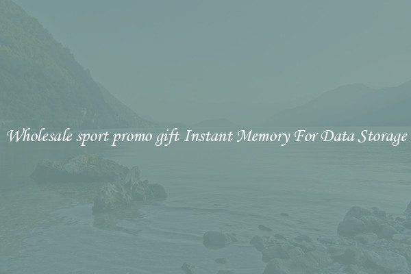 Wholesale sport promo gift Instant Memory For Data Storage