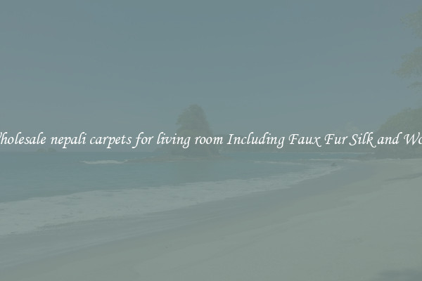 Wholesale nepali carpets for living room Including Faux Fur Silk and Wool 