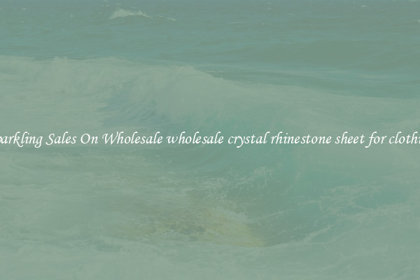 Sparkling Sales On Wholesale wholesale crystal rhinestone sheet for clothing