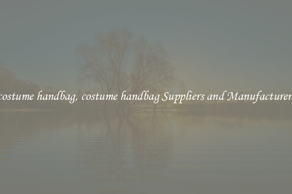costume handbag, costume handbag Suppliers and Manufacturers