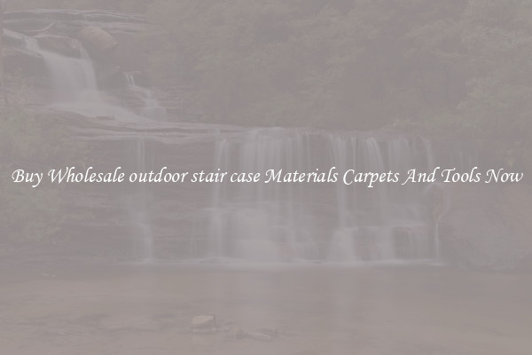 Buy Wholesale outdoor stair case Materials Carpets And Tools Now
