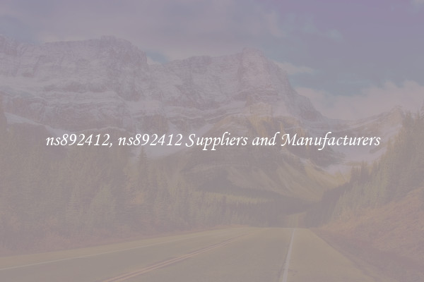 ns892412, ns892412 Suppliers and Manufacturers