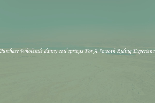 Purchase Wholesale danny coil springs For A Smooth Riding Experience