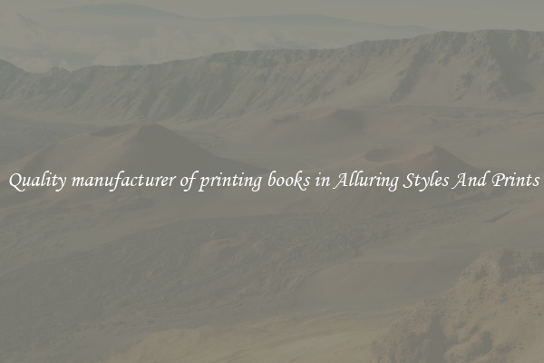 Quality manufacturer of printing books in Alluring Styles And Prints